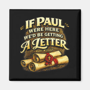 Aimant Si Paul était ici en train d'obtenir une lettre dr