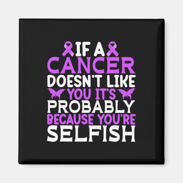 Aimant Si un Cancer ne vous aime pas, c'est probablement  (Devant)