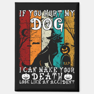 Aimant Si Vous Avez Blessé Mon Chien, Je Peux Faire Votre