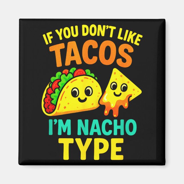 Aimant Si vous n'aimez pas les tacos - Drôles de citation (Devant)
