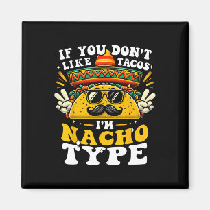 Aimant Si vous n'aimez pas les tacos, je ne suis pas de t