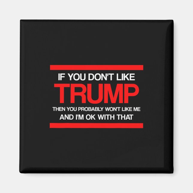 Aimant Si vous n'aimez pas Trump alors vous n'aimerez pro (Devant)
