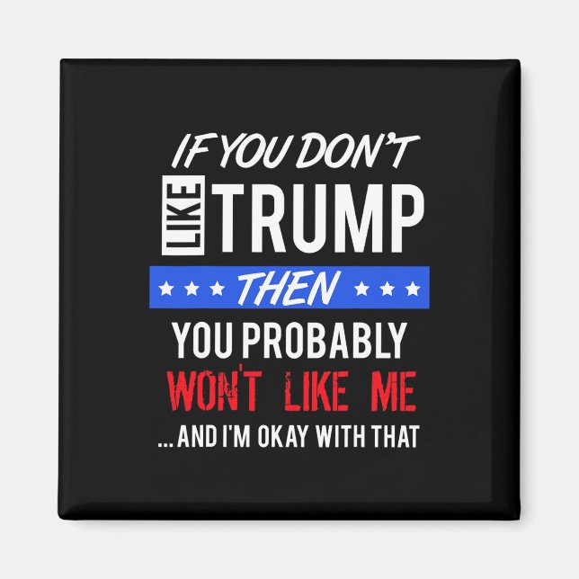 Aimant Si vous n'aimez pas Trump Citation Trump  (Devant)