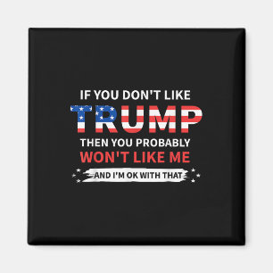 Aimant Si Vous N'Aimez Pas Trump, Vous N'Aimerez Probable