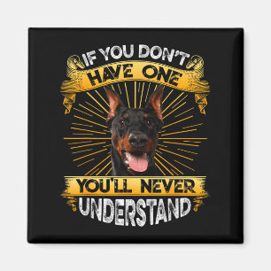 Aimant Si vous n'en avez pas un Doberman Nscher drôle