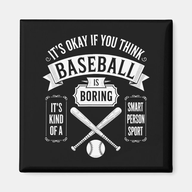 Aimant Si vous pensez que le baseball est ennuyeux, c'est (Devant)