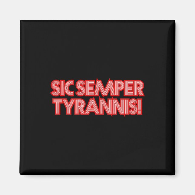 Aimant Sic Semper Tyrannis Ainsi Toujours Aux Tyrans Trum (Devant)