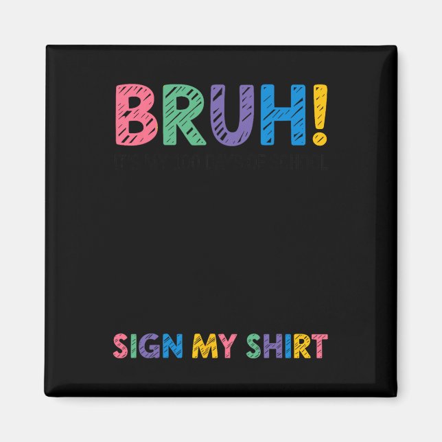 Aimant Signature Bruh C'est mon panneau de 100 jours d'éc (Devant)