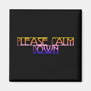 Aimant S'il vous plaît calmer l'aimant