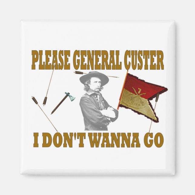 AIMANT S'IL VOUS PLAÎT GÉNÉRAL CUSTER JE NE VEUX PAS Y AL (Devant)