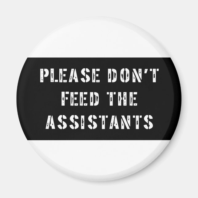 Aimant S'il vous plaît, n'alimentez pas les assistants (Devant)
