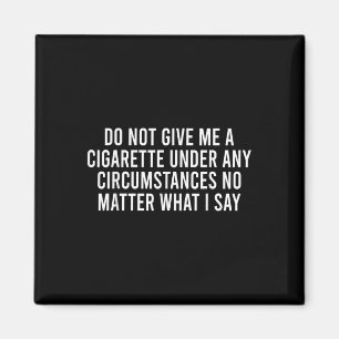 Aimant S'Il Vous Plaît Ne Me Donnez Pas De Cigarette Non
