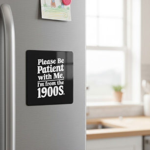 Aimant S'il vous plaît, soyez patient avec moi Je viens d