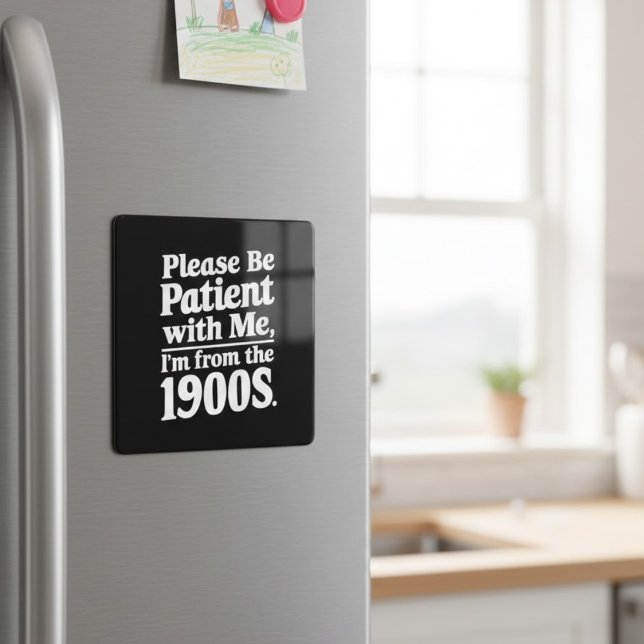 Aimant S'il vous plaît, soyez patient avec moi Je viens d (Créateur téléchargé)