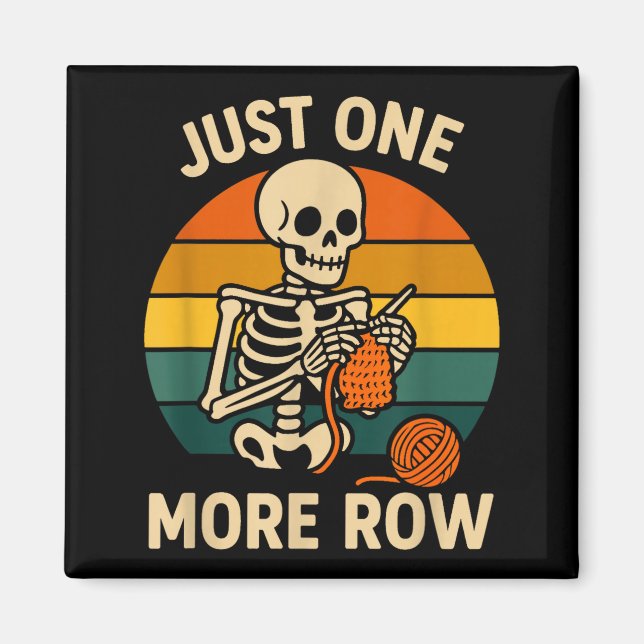 Aimant Silly Crocheting More Crochet Just Skeleton Lover  (Devant)