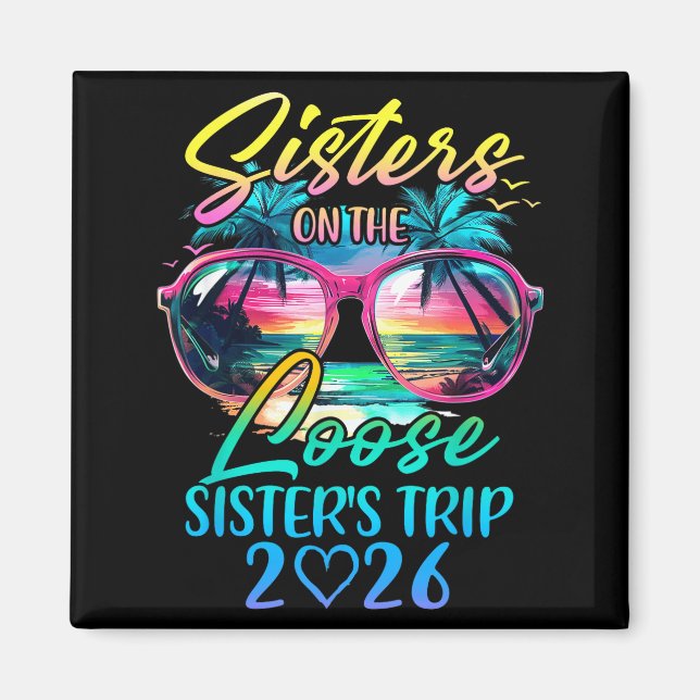 Aimant Sisters On The Loose Sisters Trip 2026 Funny Summe (Devant)