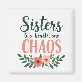 Aimant Sisters Two Sisters One Chaos