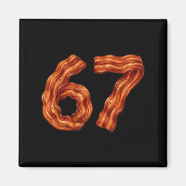 Aimant Six Seven Bacon Cool Meme 67 Funny Number  (Devant)