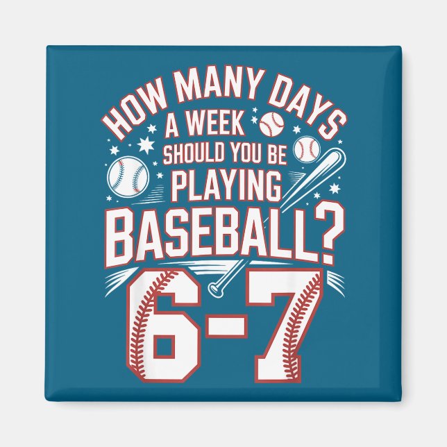 Aimant Six Seven Baseball Meme How Many Days 6-7  (Devant)