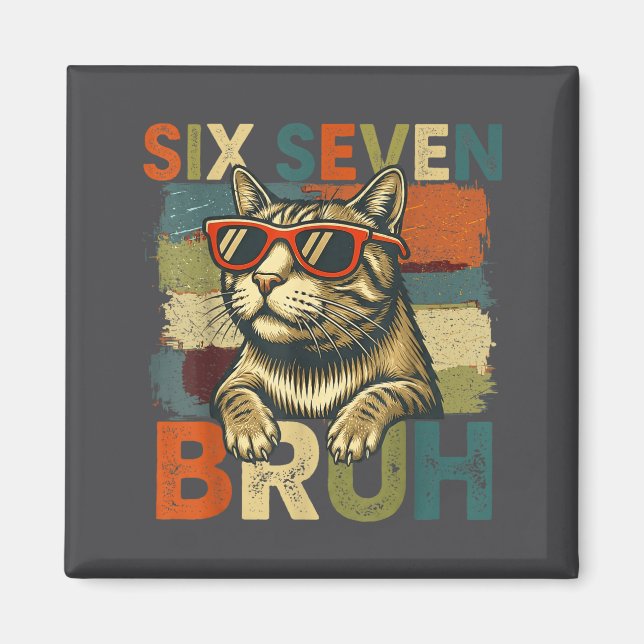 Aimant Six Seven Bruh 6 7 Meme Cat Lover 6-7 Funny Cat 67 (Devant)