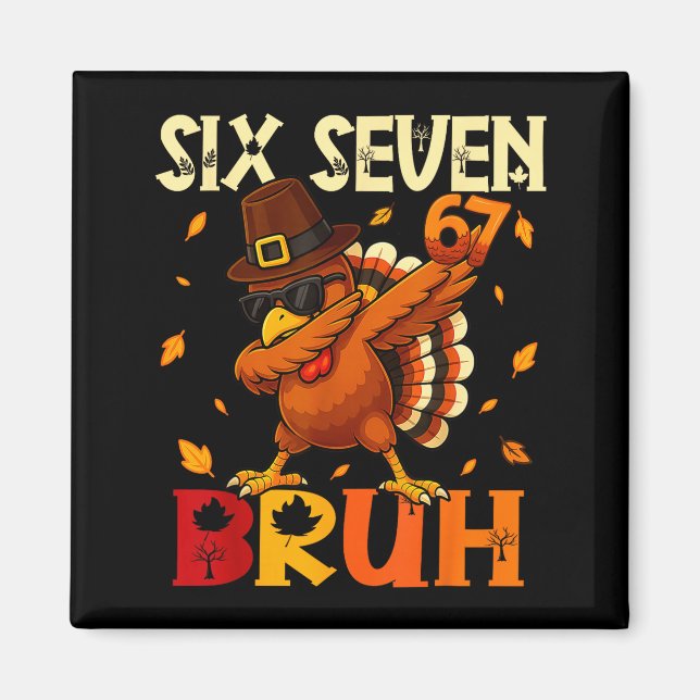 Aimant Six Seven Bruh 6 7 Mème Dindon Dabbing Action de g (Devant)