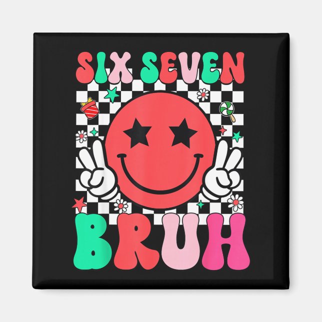 Aimant Six Seven Bruh 6 7 Mème Génération Alpha Argot Drô (Devant)