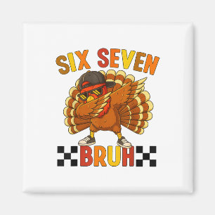 Aimant Six Seven Bruh Action de grâce 67 Meme Dindon Dabb