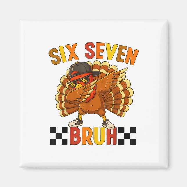 Aimant Six Seven Bruh Action de grâce 67 Meme Dindon Dabb (Devant)