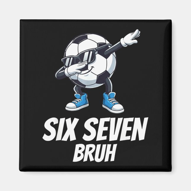 Aimant Six Seven Bruh Brainrot Génération Alpha Dabbing F (Devant)