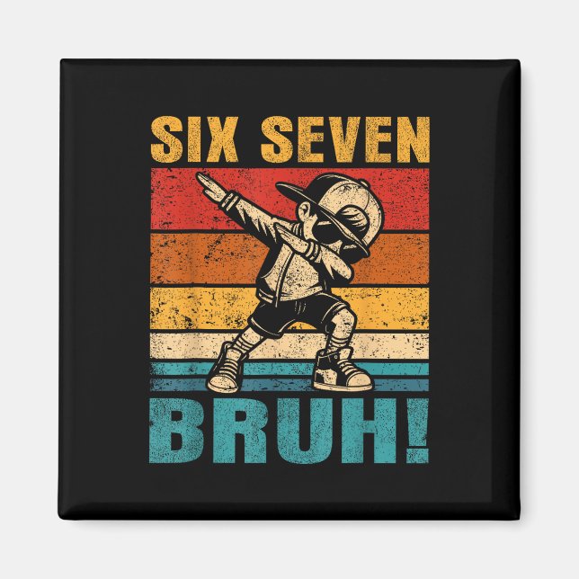 Aimant Six Seven Bruh Dabbing Boy Drôle 67 Meme Gen Alpha (Devant)