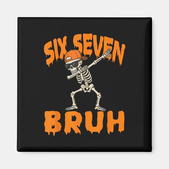 Aimant Six Seven Bruh Dabbing Squelette Drôle 67 Mème Sal (Devant)