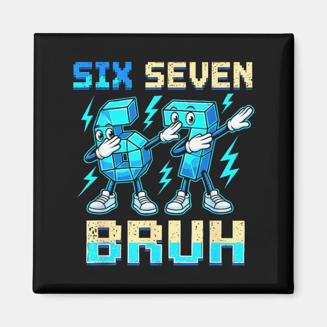 Aimant Six Seven Dabbing Cool Meme Bruh 67 Funny Dab Numb (Devant)