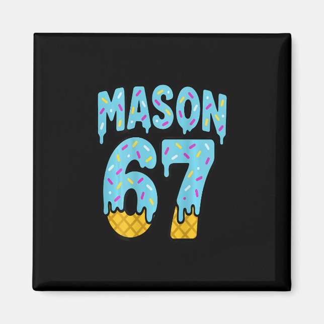 Aimant Six Seven Ice Cream Drip Mason 67 Mème Halloween ( (Devant)