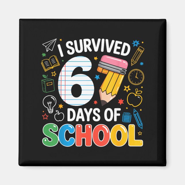 Aimant Six Seven Meme a survécu 67 jours d'école élève  (Devant)