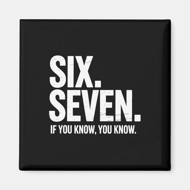 Aimant Six Seven Si Vous Savez Vous Savez Drôle 67 Blague (Devant)