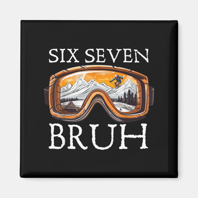 Aimant Ski 67 Six Seven Bruh Drôle Mème Pour Hommes  (Devant)