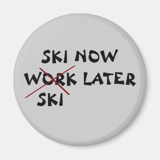Aimant Ski maintenant Ski plus tard