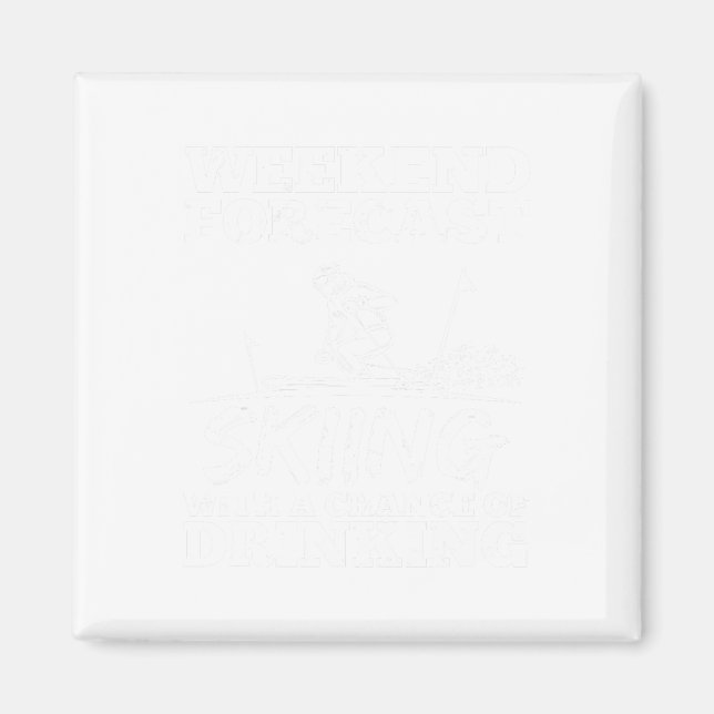 Aimant Ski Skiing Drinking Chance Beer Wine Alcohol Funny (Devant)