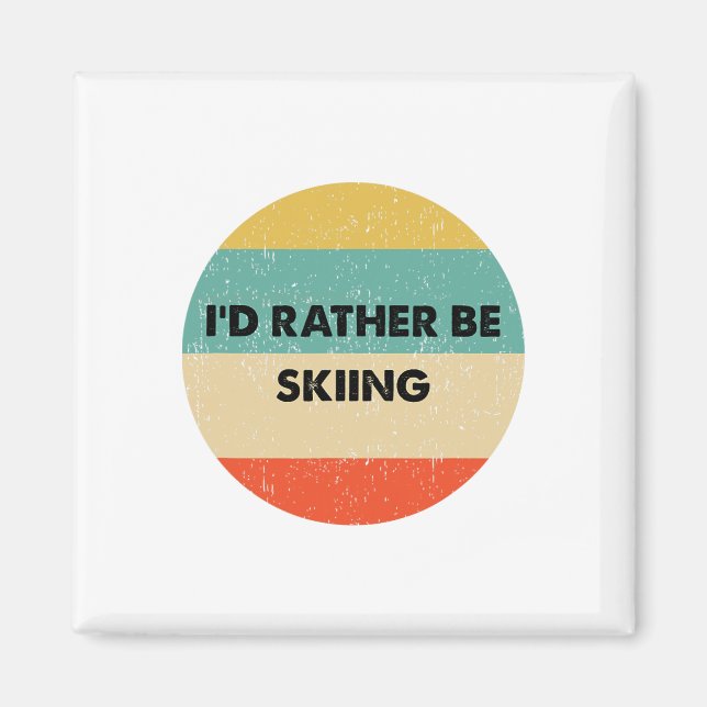Aimant Skier Shirt I'd Rather Be Skiing  (Devant)