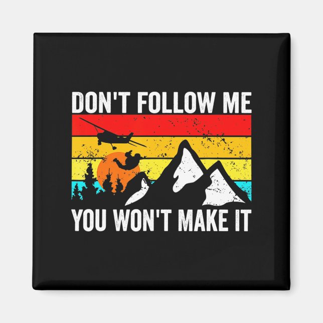 Aimant Skydiver Dont Follow Me I Do Stud Things Skydivi  (Devant)