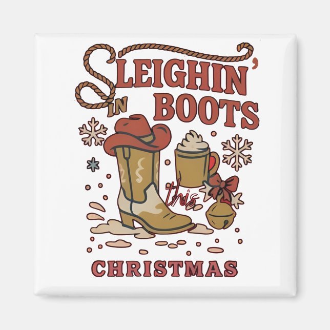 Aimant Sleighin Boots Ce Noël Drôle West Cowboy   (Devant)