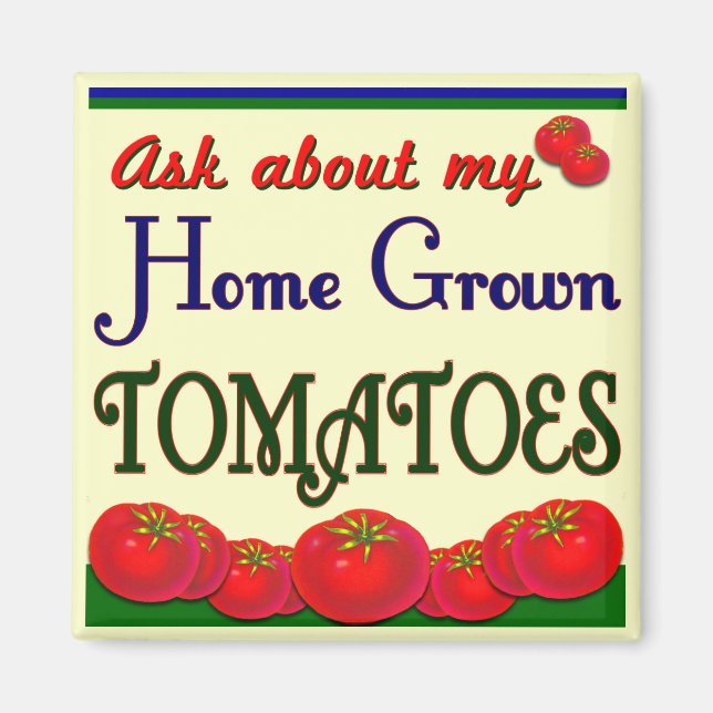 Aimant Slogan du jardin de tomates cultivé à la maison (Devant)