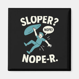 Aimant Sloper Nope-r. Rock Climbing Humor White Teal 