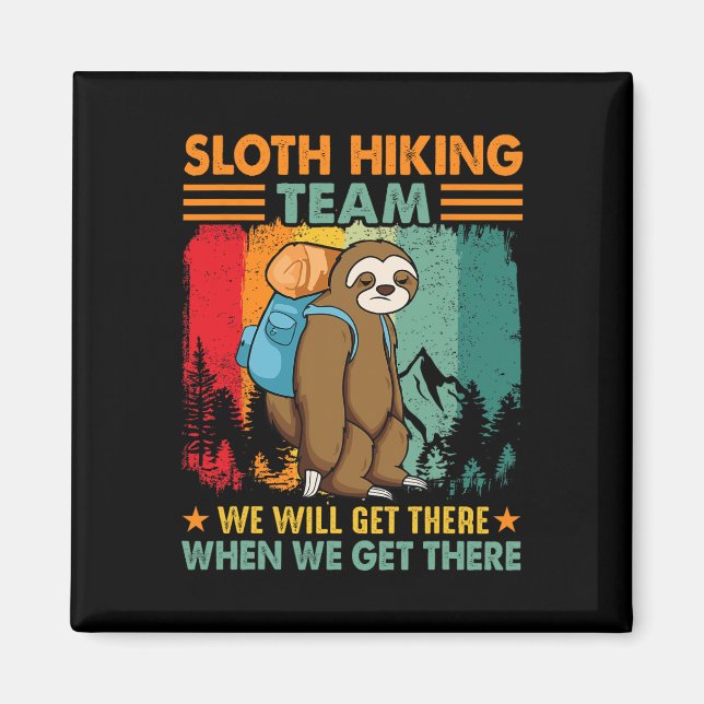 Aimant Sloth Hiking Team We'll Get There When We Get Ther (Devant)