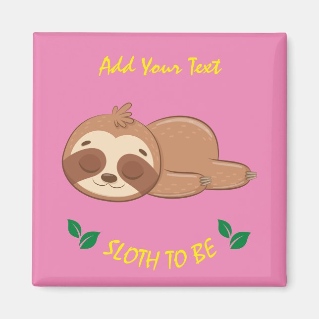 Aimant Sloth To Be | Cute Sleeping Sloth Pink (Devant)