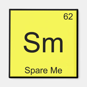 Aimant Sm - Épargnez-Moi Symbole d'Élément Chimique T-Shi