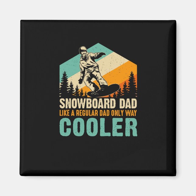 Aimant snowboard_dad_like_a_normal_dad_only_way_glacière (Devant)