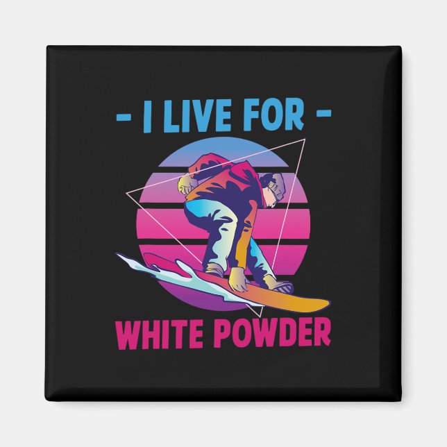 Aimant Snowboard I Live For White Powder Retro 90s 80s (Devant)