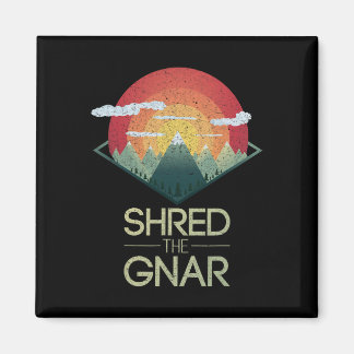 Aimant Snowboard Shred The Gnar Ski Winter Mountain Cadea