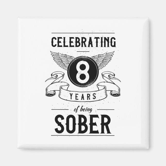 Aimant Sobriety Gift Recovery Anniversaire 8 ans Sober (Devant)
